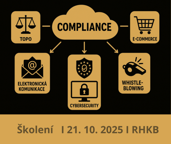 COMPLIANCE - TOPO, GDPR, e-commerce, elektronická komunikace, cybersecurity, Whistleblowing (21.10.2025)